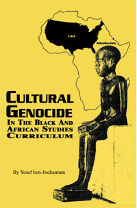 Cultural Genocide in the Black and African Studies Curriculum - Yosef ben-Jochannan