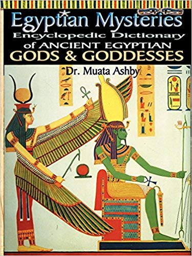 Egyptian Mysteries: VOL 2 Encyclopedic Dictionary of Ancient Egyptian Gods and Goddesses