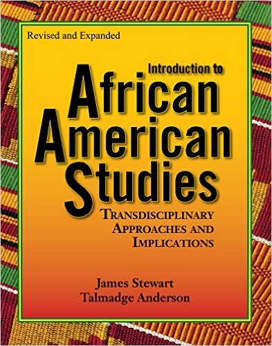 Introduction to African American Studies - T. Anderson and J. Stewart