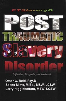 Post Traumatic Slavery Disorder: Definition, Diagnosis, and Treatment Paperback