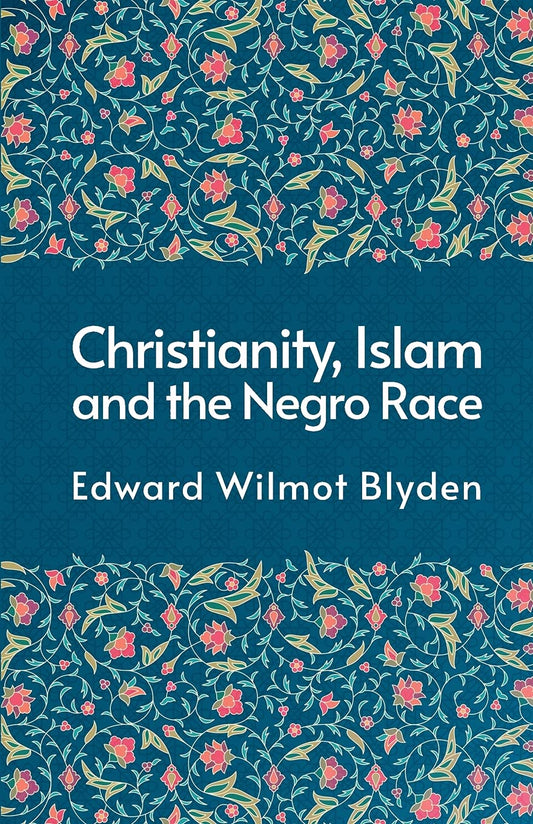 Christanity And The Islam And The Negro Race Paperback