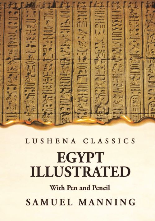 Egypt Illustrated With Pen and Pencil Hardcover