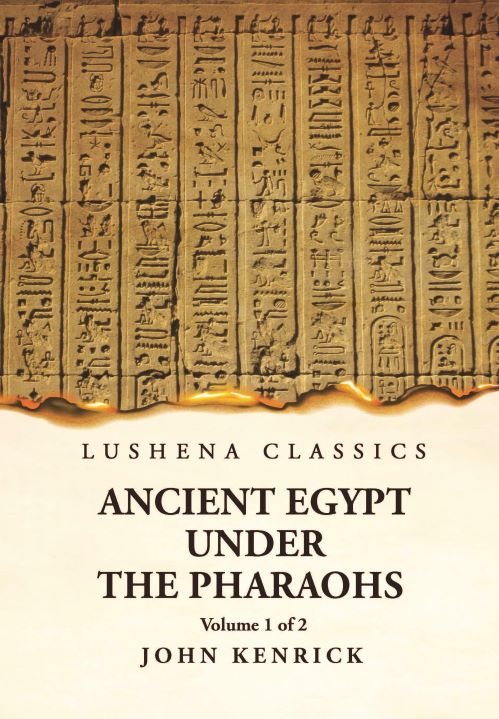 Ancient Egypt Under the Pharaohs Volume 1 of 2 Hardcover