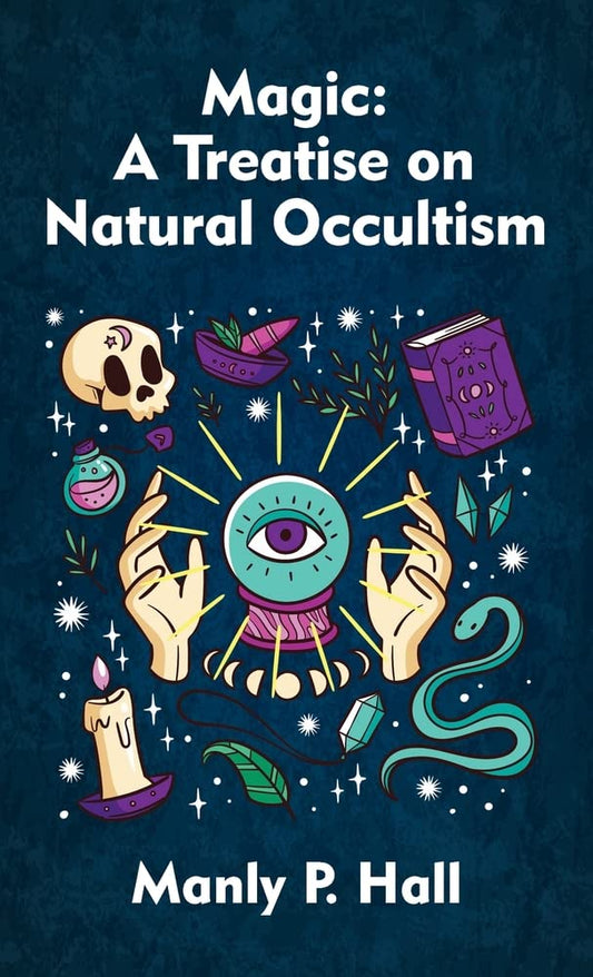 Magic: A Treatise on Natural Occultism Hardcover