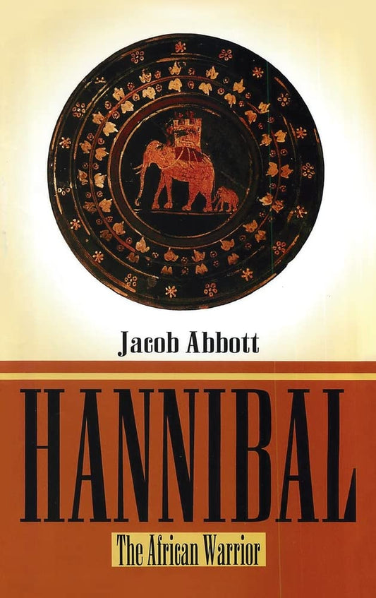 Hannibal: The African Warrior Hardcover