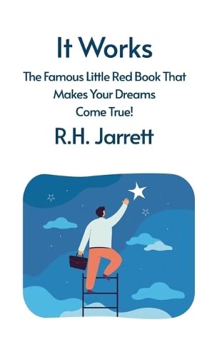 It Works: The Famous Little Red Book That Makes Your Dreams Come True Paperback