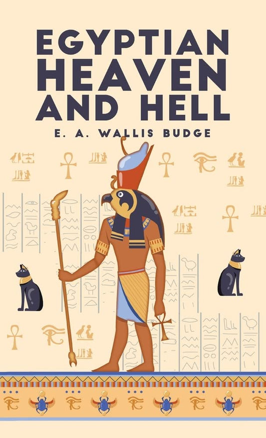 Egyptian Heaven and Hell, Volume 1: The Book Am-Tuat Hardcover