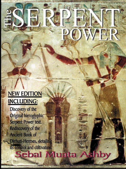 The Serpent Power: The Ancient Egyptian Mystical Wisdom of the Inner Life Force Paperback