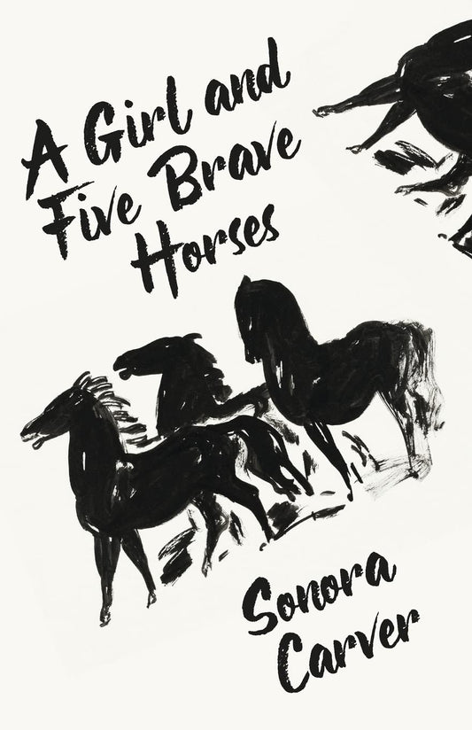 A Girl And Five Brave Horses Hardcover Hardcover