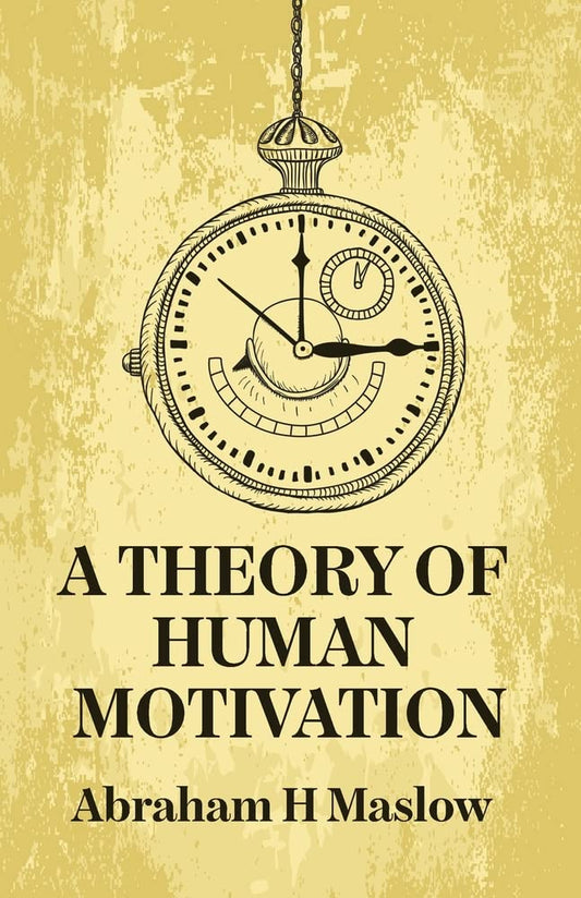 A Theory Of Human Motivation Hardcover