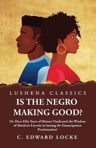 Is the Negro Making Good? Hardcover