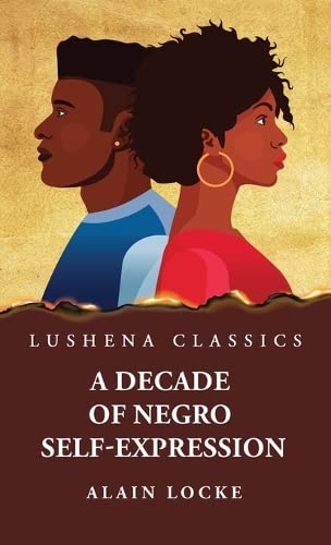 A Decade of Negro Self-Expression Hardcover