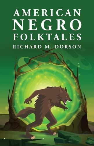 American Negro Folktales: Richard M. Dorson Paperback