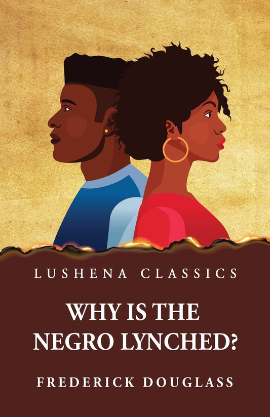 Why Is the Negro Lynched? Hardcover