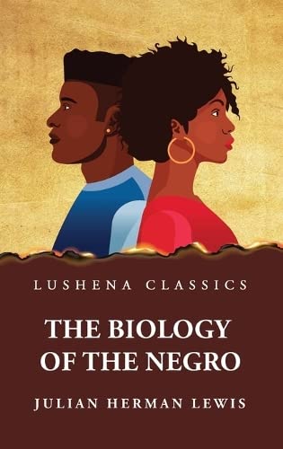 The Biology of the Negro Paperback