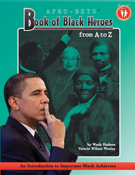 Book of Black Heroes from A to Z: An Introduction to Important Black Achievers for Young Readers Paperback