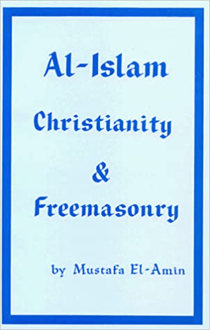 Al-Islam Christianity and Freemasonry Paperback