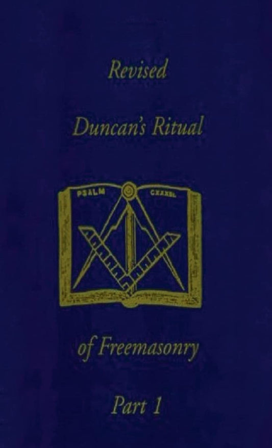 Revised Duncan's Ritual Of Freemasonry Part 1 (Revised) Hardcover Hardcover