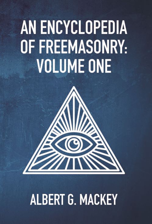 An Encyclopedia Of Freemasonry Vol 1 Paperback