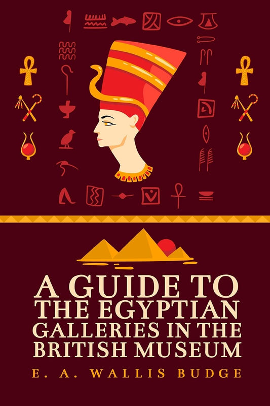 A Guide to the Egyptian Galleries Paperback