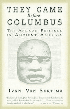 They Came Before Columbus: The African Presence in Ancient America (Journal of African Civilizations) Paperback