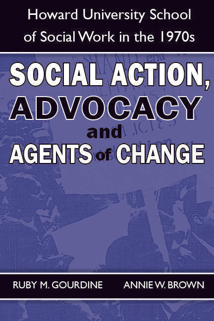 Social Action, Advocacy and Agents of Change - Ruby Gourdine, Annie Brow