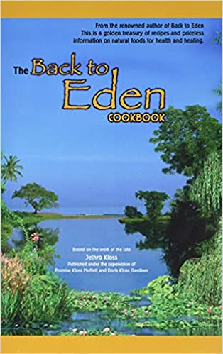 The Back to Eden Cookbook Paperback