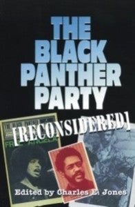 The Black Panther Party Reconsidered - Ed. Charles E. Jones