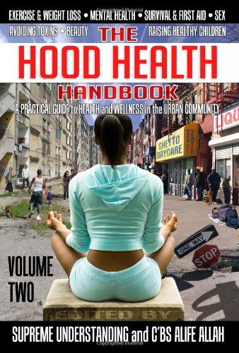 The Hood Health Handbook: A Practical Guide to Health and Wellness in the Urban Community: 2 Paperback