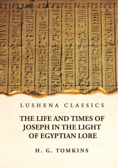 The Life and Times of Joseph in the Light of Egyptian Lore Hardcover